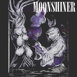 Moonshiner : Moonshiner