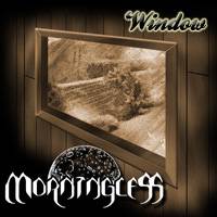 Morningless : Window Morningless : Window