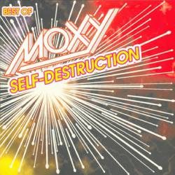 Moxy : Self-Destruction