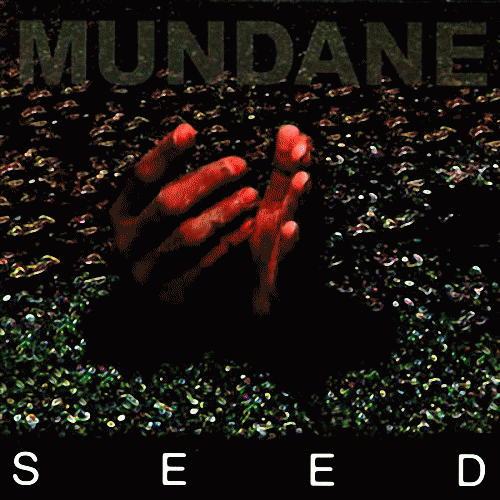 Mundane (CAN) : Seed