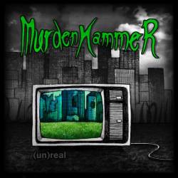 MurdenHammer : (Un)Real