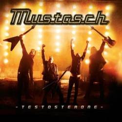 Mustasch : Testosterone