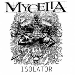 Mycelia : Isolator