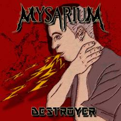 Mysarium : Destroyer