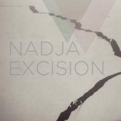 Nadja : Excision