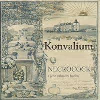 Necrocock : Konvalium