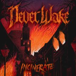 Neverwake : Incinerate