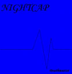 Nightcap : Deathmaster