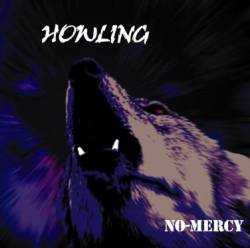 No-Mercy : Howling