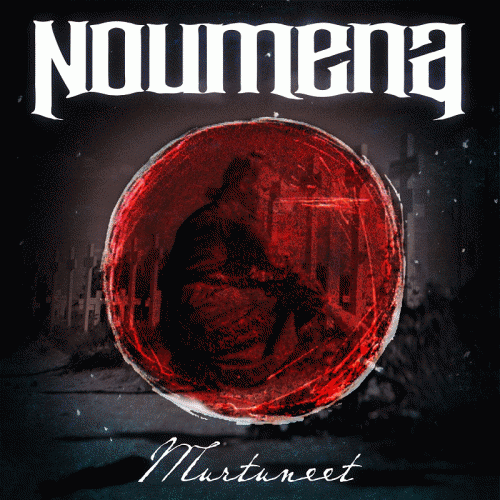 Noumena : Murtuneet