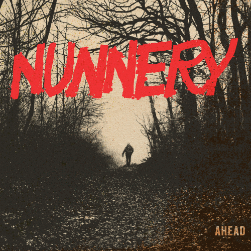 Nunnery : Ahead