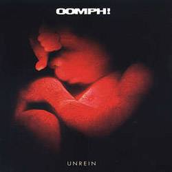 Oomph : Unrein