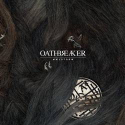 Oathbreaker : Mælstrøm
