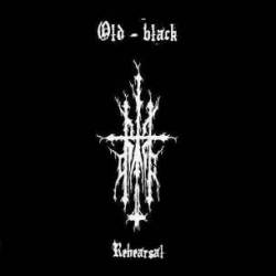 Old Black : Rehearsal