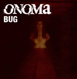 Onoma : Bug