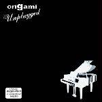 Origami : Unplugged