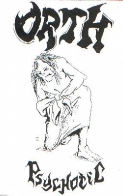 Orth : Psychotic
