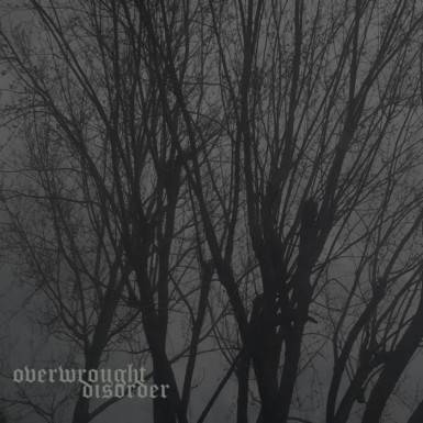 Overwrought (CAN) : Disorder Overwrought (CAN) : Disorder