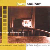 Ownslaught : Dilemma