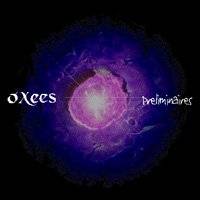 Oxees... : Préliminaires