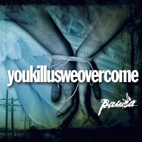 Paura : Youkillusweovercome