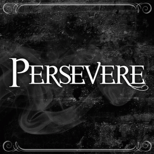 Persevere : Persevere