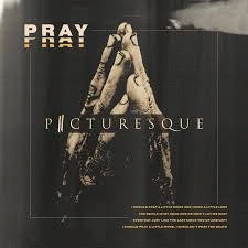 Picturesque : Pray