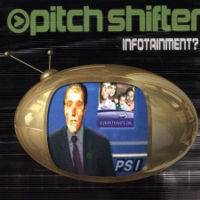 Pitchshifter : Infotainment