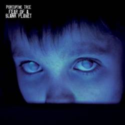 Porcupine Tree : Fear of a Blank Planet