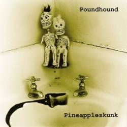 Poundhound : Pineappleskunk