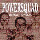 Powersquad : Demolition