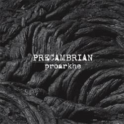 Precambrian : Proarkhe