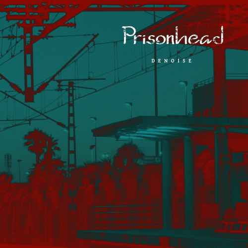 Prisonhead : Denoise