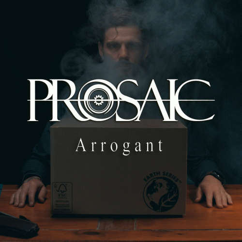 Prosaic : Arrogant