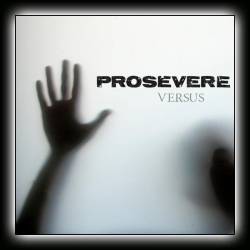 Prosevere : Versus