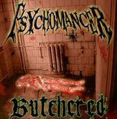 Psychomancer : Butchered
