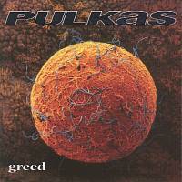 Pulkas : Greed