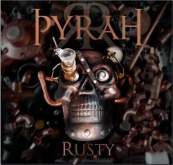 Pyrah : Rusty Pyrah : Rusty