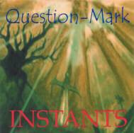 Question-Mark : Instants