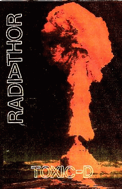 Radiathor : Toxic-D