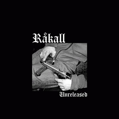 Råkall : Unreleased Råkall : Unreleased