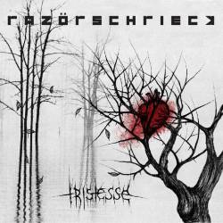 Razörschrieck : Tristesse