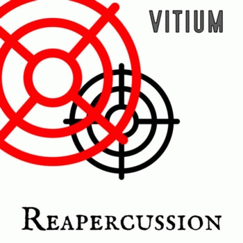 Reapercussion : Vitium