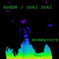 RedSK : Mommycore