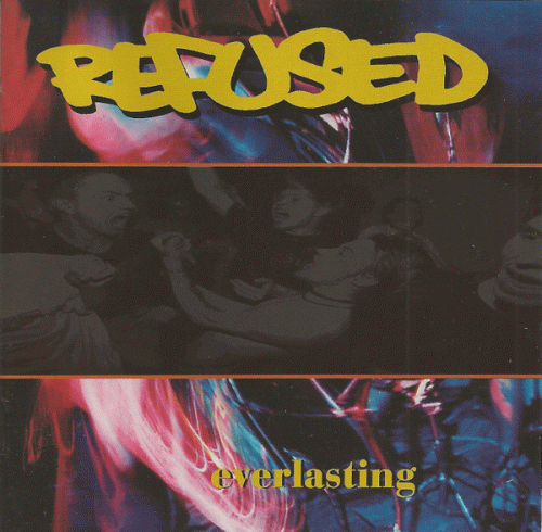 Refused : Everlasting