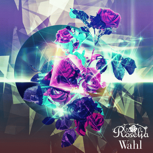 Roselia : Wahl