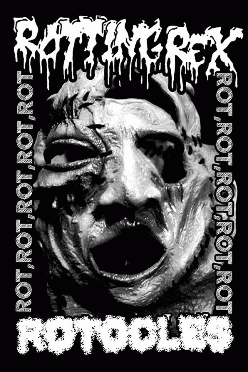 Rottingrex : Rot,Rot,Rot,Rot