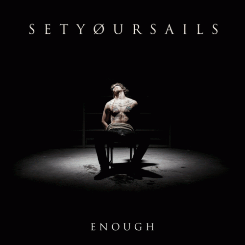Setyoursails : Enough