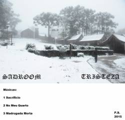 Sadroom : Tristeza