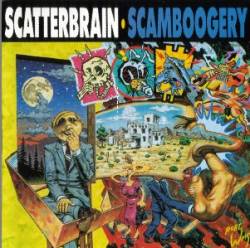 Scatterbrain : Scamboogery